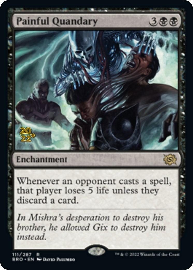 Painful Quandary [The Brothers' War: Prerelease Promos] - La Boîte Mystère ( The Mystery Box)