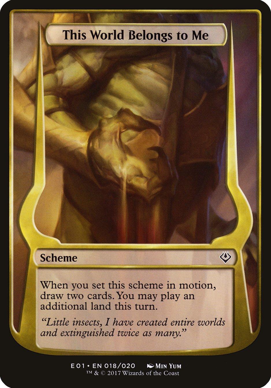 This World Belongs to Me (Schemes) [Archenemy: Nicol Bolas Schemes] - La Boîte Mystère ( The Mystery Box)