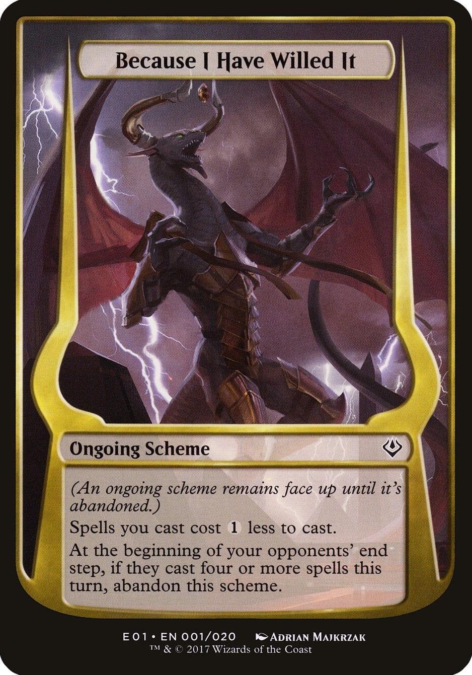 Magic: The Gathering MTG Single Because I Have Willed It (Schemes) [Archenemy: Nicol Bolas Schemes]