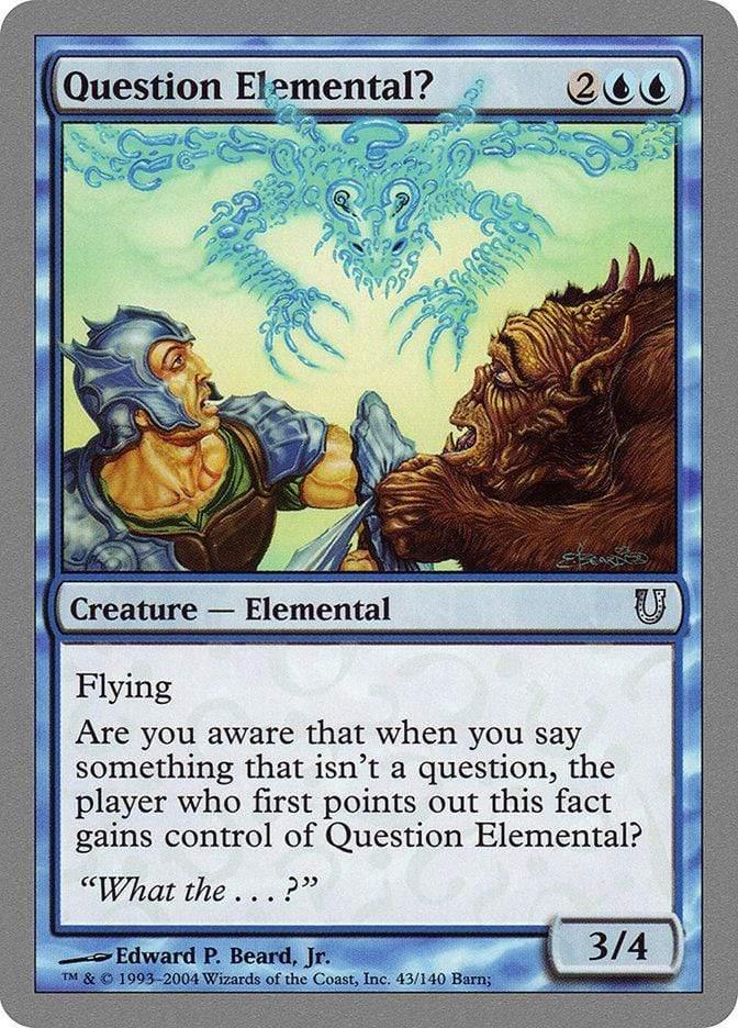 Magic: The Gathering MTG Single Question Elemental? [Unhinged]