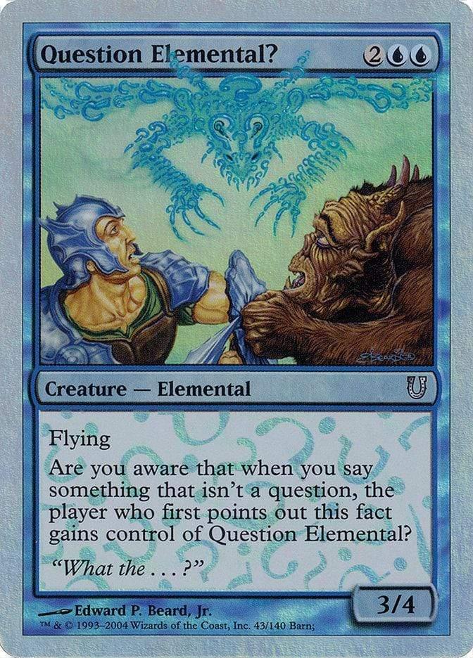 Magic: The Gathering MTG Single Question Elemental? [Unhinged]