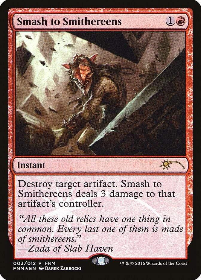 Magic: The Gathering MTG Single Smash to Smithereens [Friday Night Magic 2016]